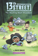13th Street #4: The Shocking Shark Showdown 0062947885 Book Cover