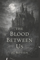 The Blood Between Us B0GK1RCXX1 Book Cover