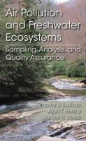 Air Pollution and Freshwater Ecosystems: Sampling, Analysis, and Quality Assurance 1138747564 Book Cover