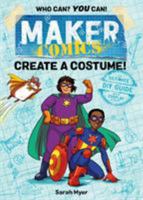 Maker Comics: Create a Costume! 1250152070 Book Cover