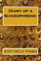 Diary of a Schizophrenic 1499770340 Book Cover