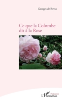 Ce que la colombe dit à la rose (Poésie(s)) (French Edition) 2343079803 Book Cover