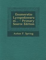 Enumeratio Lycopodinearum... 0341022276 Book Cover