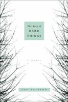 The Book of Hard Things: A Novel 0374115591 Book Cover