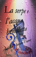 La serpe e l’acqua benedetta (Italian Edition) B0DLPBHWND Book Cover