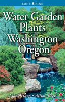 Water Garden Plants for Washington and Oregon 9768200405 Book Cover