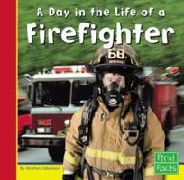 A Day in the Life of a Firefighter (First Facts, Community Helpers at Work) 0736822844 Book Cover