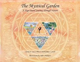 The Mystical Garden: A Yoga-Based Journey through Nature 1662929943 Book Cover