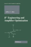 H-Infinity Engineering and Amplifier Optimization 1461264782 Book Cover