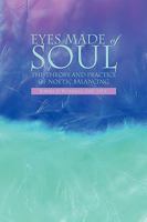 Eyes Made of Soul: The Theory and Practice of Noetic Balancing 1450086853 Book Cover