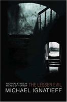 The Lesser Evil: Political Ethics in an Age of Terror 0691123934 Book Cover