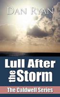 Lull After the Storm: The Caldwell Series 1449018920 Book Cover