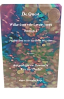 De Quest welke door vele Levens loopt - Roman 1: De Mensheid en de Parallelle Werelden (Kosmologie en Bewoners van het Heelal) (Dutch Edition) B0CMWPNRDZ Book Cover