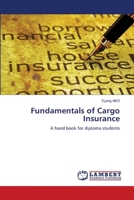 Fundamentals of Cargo Insurance: A hand book for diploma students 6200538891 Book Cover
