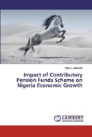 Impact of Contributory Pension Funds Scheme on Nigeria Economic Growth 613944280X Book Cover