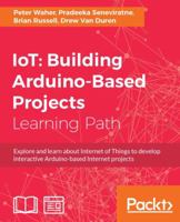 Iot: Building Arduino-Based Projects 1787120635 Book Cover