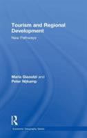 Tourism And Regional Development: New Pathways (Ashgate Economic Geography Series) (Ashgate Economic Geography Series) (Ashgate Economic Geography Series) 0754647463 Book Cover