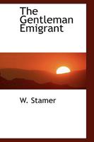 The Gentleman Emigrant 0353879010 Book Cover