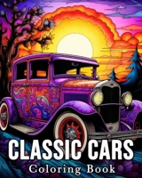 Classic Cars Coloring book: 50 Beautiful Images for Stress Relief and Relaxation B0CSG96BR1 Book Cover