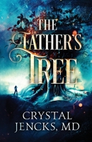The Father's Tree: The hunt for the Garden of Eden 1736092502 Book Cover