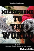 Microphone to the World 1329460677 Book Cover