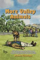 More Valley Animals 2020 : True Stories about the Animals and People of California's Santa Ynez Valley 1735877018 Book Cover