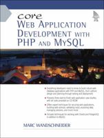 Core Web Application Development with PHP and MySQL (Core Series) 0131867164 Book Cover