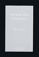On War and Morality (Studies in Moral, Political, and Legal Philosophy) 069102300X Book Cover