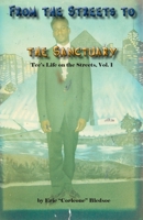 From the Streets to the Sanctuary: Tee's Life on the Streets, Vol. 1 1637511035 Book Cover