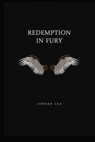 Redemption in Fury 1329734122 Book Cover