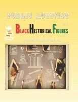 Public Activist: Black Historical Figures B0BPGL26FH Book Cover