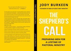 The Shepherd's Call: Preparing Men for a Lifetime of Pastoral Ministry 0983928894 Book Cover