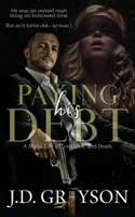 Paying His Debt: A Mafia Tale of Love, Lust, and Death B0858V1QDQ Book Cover