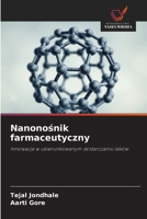 Nanonosnik farmaceutyczny: Innowacje w ukierunkowanym dostarczaniu leków (Polish Edition) 620682540X Book Cover