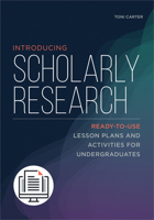 Introducing Scholarly Research: Ready-to-Use Lesson Plans and Activities for Undergraduates: Ready-to-Use Lesson Plans and Activities for Undergraduates 0838937829 Book Cover