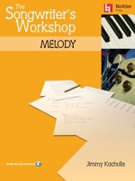 The Songwriter's Workshop: Melody (Berklee Press) B00D7JR3KQ Book Cover