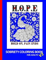 Sobriety Coloring Book - Hope: Gifts for Recovering Alcoholics - Sobriety Coloring Book For Adults in Recovery B08HGPZ17R Book Cover