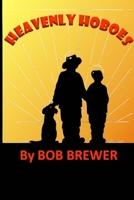Heavenly Hoboes 1304582329 Book Cover