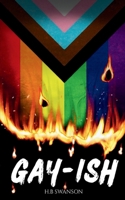 Gay-ish B0GHR1DWGQ Book Cover
