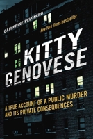 Kitty Genovese: A True Account of a Public Murder and Its Private Consequences 163450755X Book Cover
