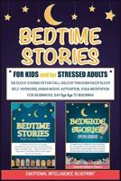 Bedtime Stories For Adults & For Kids: Fall Asleep Quickly, Achieve Deep Sleep and Say Bye Bye to Insomnia with 50+ Sleep Journeys. Develop Self-Hypnosis Yoga Meditation and Activate your Vagus Nerve 1801546142 Book Cover