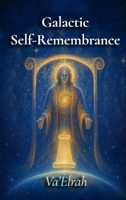 Galactic Self-Remembrance 1968920013 Book Cover