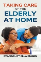 Taking Care of the Elderly at Home B08P22TQLV Book Cover