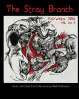 The Stray Branch: Fall/Winter 2014 1501034111 Book Cover
