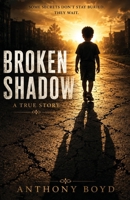 Broken Shadow: Some secrets don't stay buried, they wait. B0HJRLCC67 Book Cover