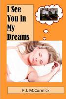 I See You in My Dreams 1470080028 Book Cover