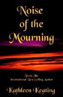 Noise of the Mourning 0970859821 Book Cover