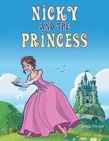 Nicky and the Princess 1496926900 Book Cover