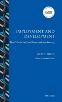 Employment and Development: How Work Can Lead from and Into Poverty 0198815506 Book Cover