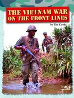 The Vietnam War on the Front Lines 1491408464 Book Cover